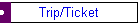 Trip/Ticket